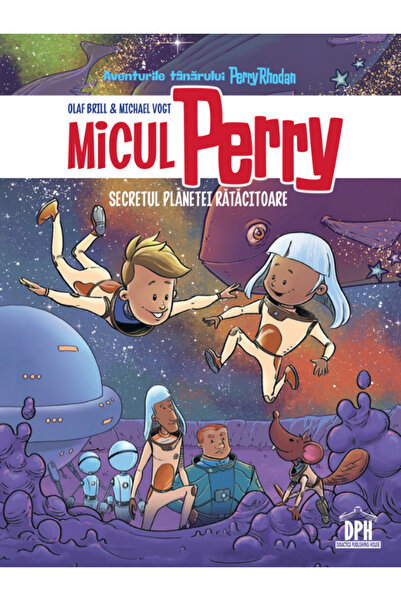 Editura DPH Little Perry - The Secret of the Wandering Planet, Olaf Brill - D...