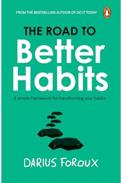 Penguin Random House The Road To Better Habits: A Simple Framework for Transf...