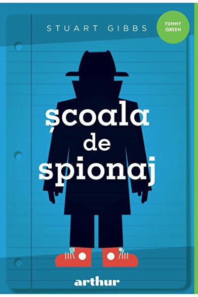 ARTHUR Școala de spioni - Stuart Gibbs