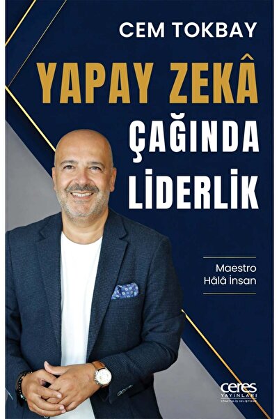 Ceres Yayınları Yapay Zekâ Çağında Liderlik