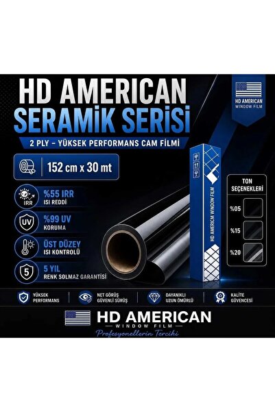 HD AMERICAN SERAMİK CAM FİLMİ %15 152X5 2 PLY YÜKSEK CAM FİLMİ