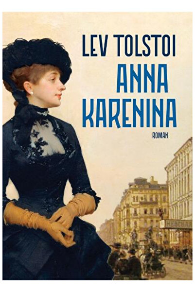 Editura Humanitas Fiction Anna Karenina, Leo Tolstoy - Humanitas Fiction Publ...
