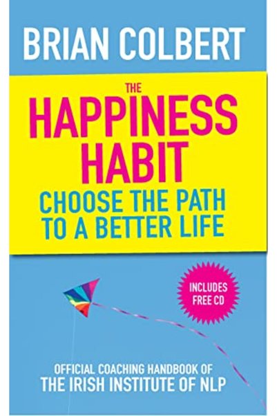 Harper Collins The Happiness Habit Official Coaching Handbook Of The Irish In...