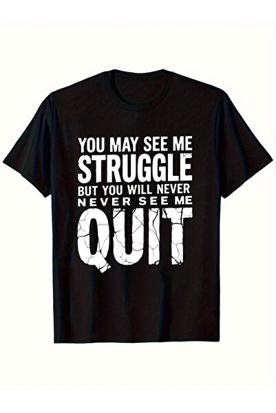 NOURAM Black Graphic May Struggle But You Will Never See Me Quit Bold White A...