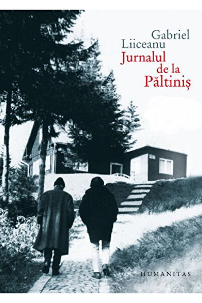 Editura Humanitas Jurnalul Paltinis (Ediție Deluxe), Gabriel Liiceanu - Editu...
