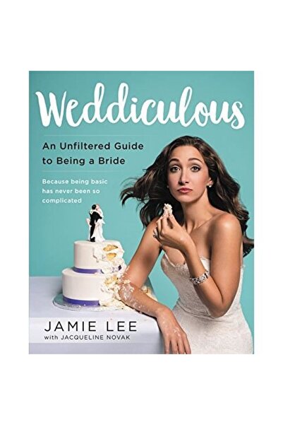 Harper Collins Weddiculous: Un ghid nefiltrat pentru a fi o mireasă