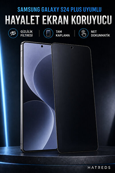 Hatreds Samsung Galaxy S24 Plus Uyumlu Hayalet Ekran Koruyucu