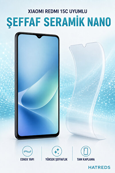 Hatreds Redmi 15C Uyumlu Şeffaf Seramik Nano Ekran Koruyucu
