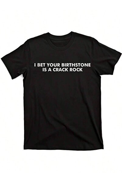 01THEONE تي شيرت I Bet Your Birthstone Is A Crack Rock - تي شيرت أسود غير رسم...