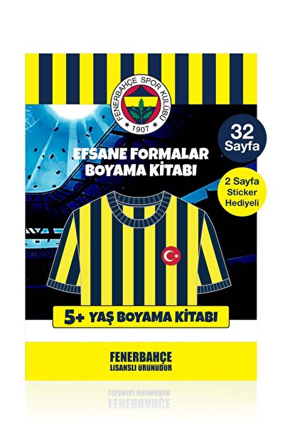 Fenerbahçe Boyama Kitabı Efsane Formalar 5 Yaş Üzeri - Sticker Hediyeli Lisan...