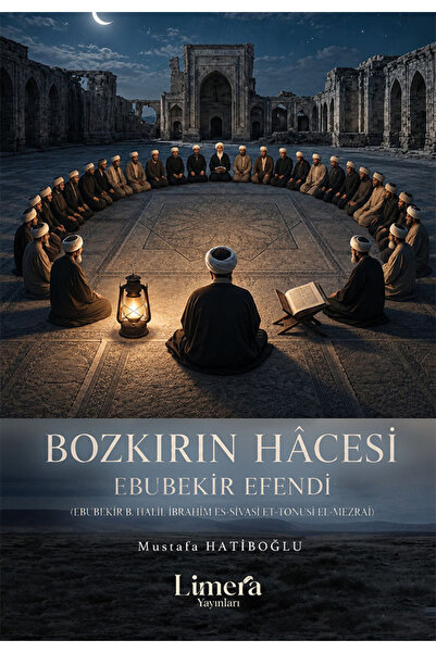 BOZKIRIN HÂCESİ EBUBEKİR EFENDİ - Mustafa Hatiboğlu