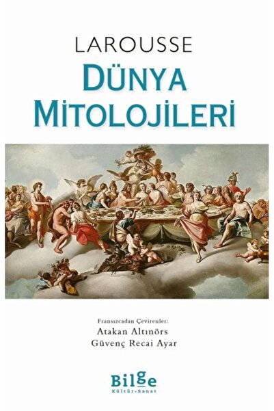 Bilge Kültür Sanat Larousse - World Mythologies