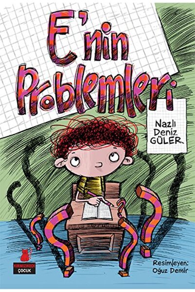 Kırmızı Kedi Çocuk E’nin Problemleri