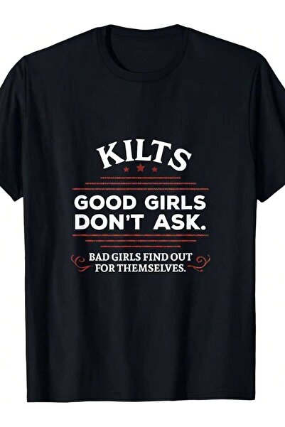 kai22 Funny T-Shirt - Retro "Good Girls Don't Ask" Scottish, Humorous Kilt Pr...
