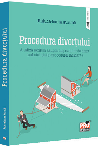 Pro Universitaria Procedura divortului - Raluca-Ioana Huruba