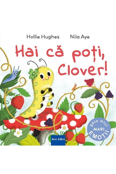 ARS LIBRI Hai ca poti, Clover! - Hollie Hughes, Nila Aye