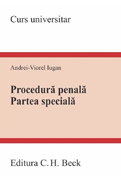 C.H. Beck Procedura penala. Partea speciala. Curs universitar - Andrei-Viorel...