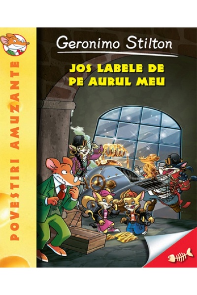 Rao Jos labele de pe aurul meu! - Geronimo Stilton