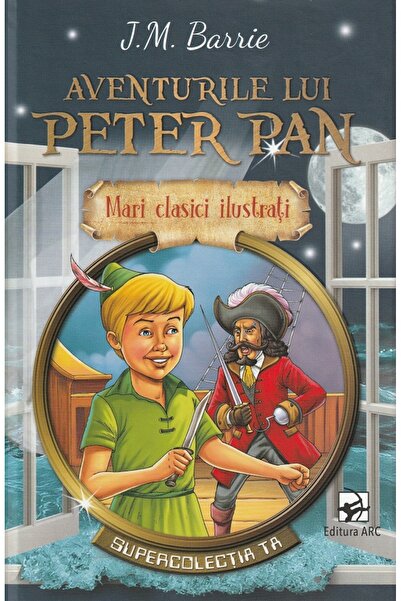 Arc Aventurile lui Peter Pan - J.M. Barrie