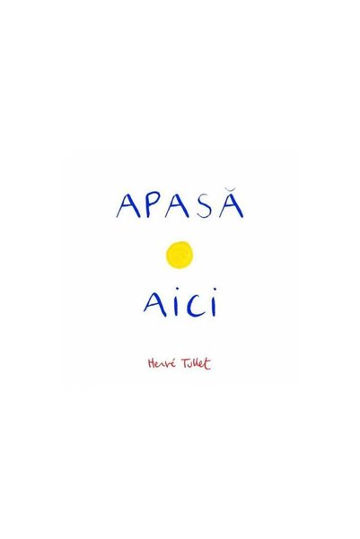 Grupul Editorial Art Apasa aici - Herve Tullet