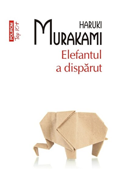 Polirom Elefantul a disparut - Haruki Murakami