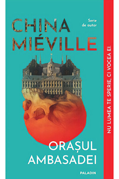 Paladin Orasul Ambasadei - China Mieville