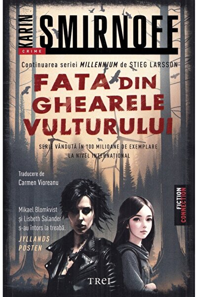 Trei Fata din ghearele vulturului. Seria Millennium Vol.7 - Karin Smirnoff