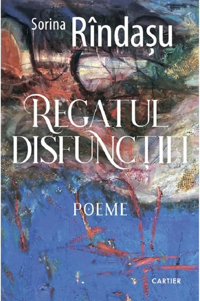 Cartier Regatul disfunctiei - Sorina Rindasu