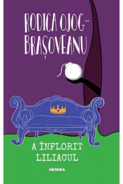 Nemira A inflorit liliacul - Rodica Ojog-Brasoveanu