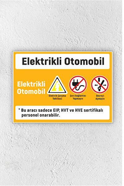 Elektrikli Otomobil Uyarı İkaz Levhası 35x25cm 0,50mm Metal Galvaniz Sac