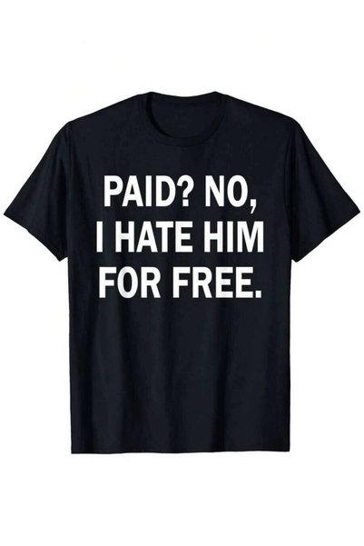 23ERVA تي شيرت مطبوع عليه عبارة "Paid No I Hate Him Free Funny" برقبة دائرية،...