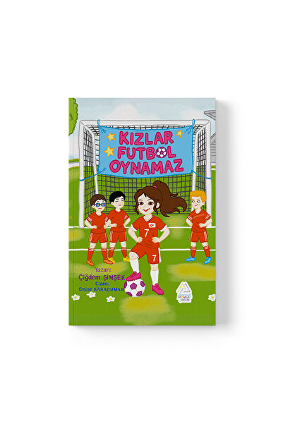 Mahlas Yayınları Çiğdem Şimşek - Kızlar Futbol Oynamaz