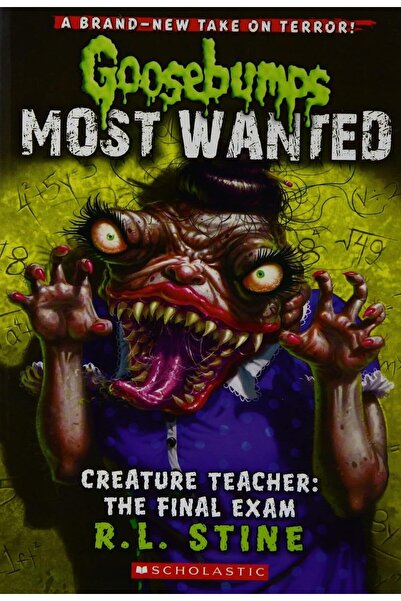 Scholastic Goosebumps Most Wanted#06 Creature Teacher: the Final Exam