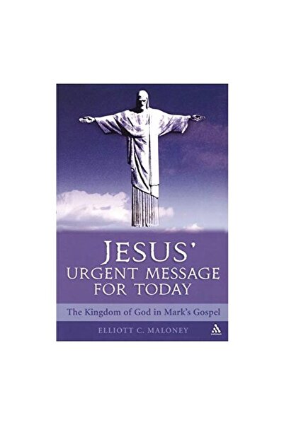 Bloomsbury Academic Mesajul urgent al lui Isus pentru azi