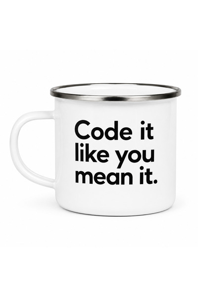 OEM Cană emailată Code It Like You Mean It, metal emailat, alb