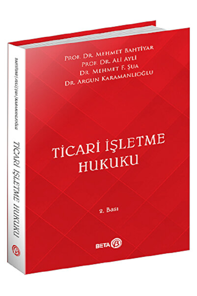 Beta Yayınevi Ticari İşletme Hukuku Mehmet Bahtiyar, Nihat Taşdelen, Levent B...