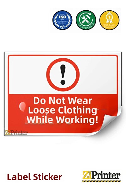 ZiPrinter Be Careful When Wearing Loose Clothes Warning Sign Sticker 35X50 cm