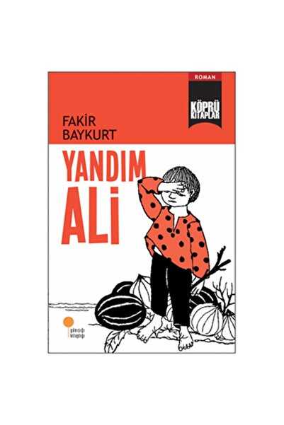 Günışığı Kitaplığı Köprü Kitaplar 13 - Yandım Ali - Fakir Baykurt