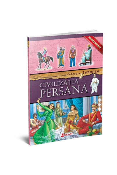Editura Unicart ENCICLOPEDIE - CIVILIZATIA PERSANA