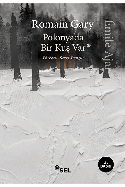 Sel Yayıncılık Polonya'da Bir Kuş Var / / Romain Gary