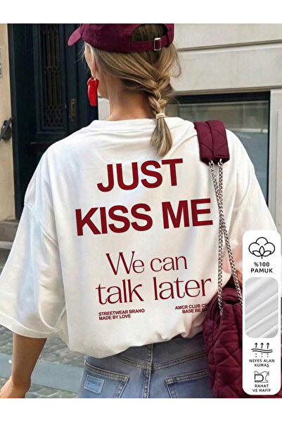 chaygoy Kadın Relaxed Fit Beyaz Tişört Just Kiss Me Ön ve Sırt Baskılı %100 Pamuk