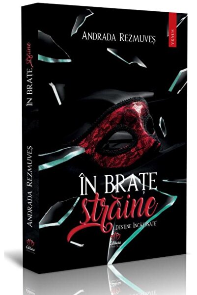 Editura Petale Scrise In brate straine. Volumul 1 din seria Destine inca