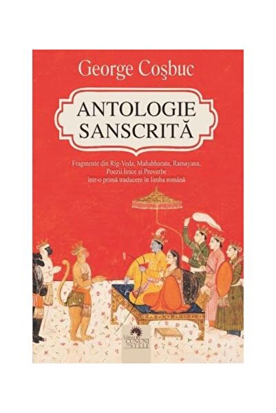 Editura Cununi de Stele Antologie sanscrita. Fragmente din Rig-Veda, Mahab