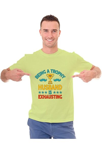 not Men's Printed Design T-Shirt (Being A Trophy Husband Is Exhausting)| Roun...