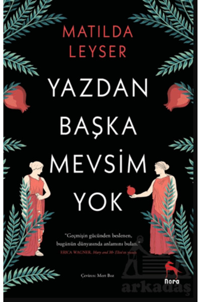 Nora Kitap There Are No Other Seasons Except Summer