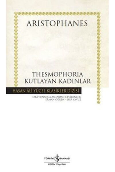 TÜRKİYE İŞ BANKASI KÜLTÜR YAYINLARI Thesmophoria Kutlayan Kadınlar - Hasan Al...
