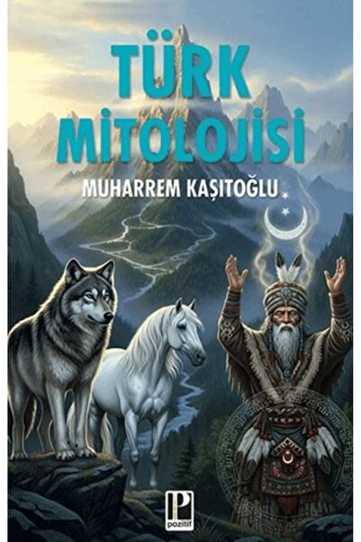 Pozitif Yayınları Türk Mitolojisi