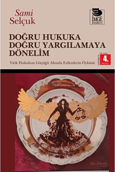 İmge Kitabevi Yayınları Doğru Hukuka Doğru Yargılamaya Dönelim