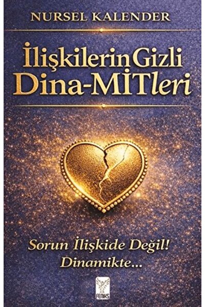 Feniks Yayınları İlişkilerin Gizli Dina-MİTleri