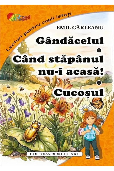Editura Roxel Cart Gândăcelul. Când stăpânul nu-i acasă. Cucoșul